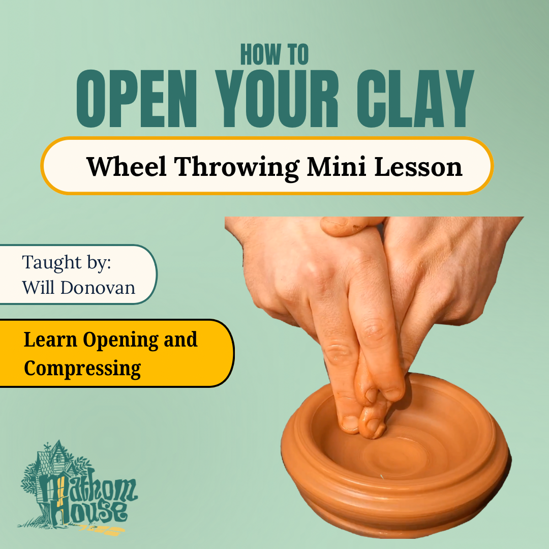 How To Open Your Clay Mini-Lesson